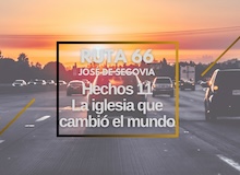 Ruta 66: Hechos 11, la iglesia que cambió el mundo