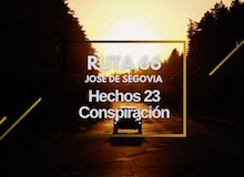 Ruta 66: Hechos 23, conspiración